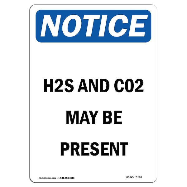 Safety Sign, OSHA Notice, 5" Height, H2S And Co2 May Be Present Sign, Portrait, 10PK